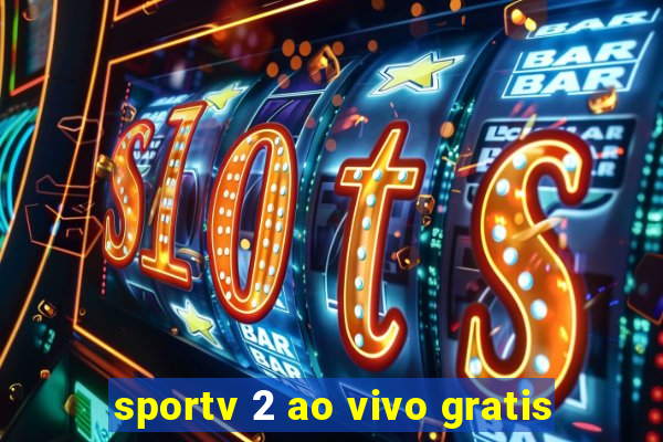 sportv 2 ao vivo gratis